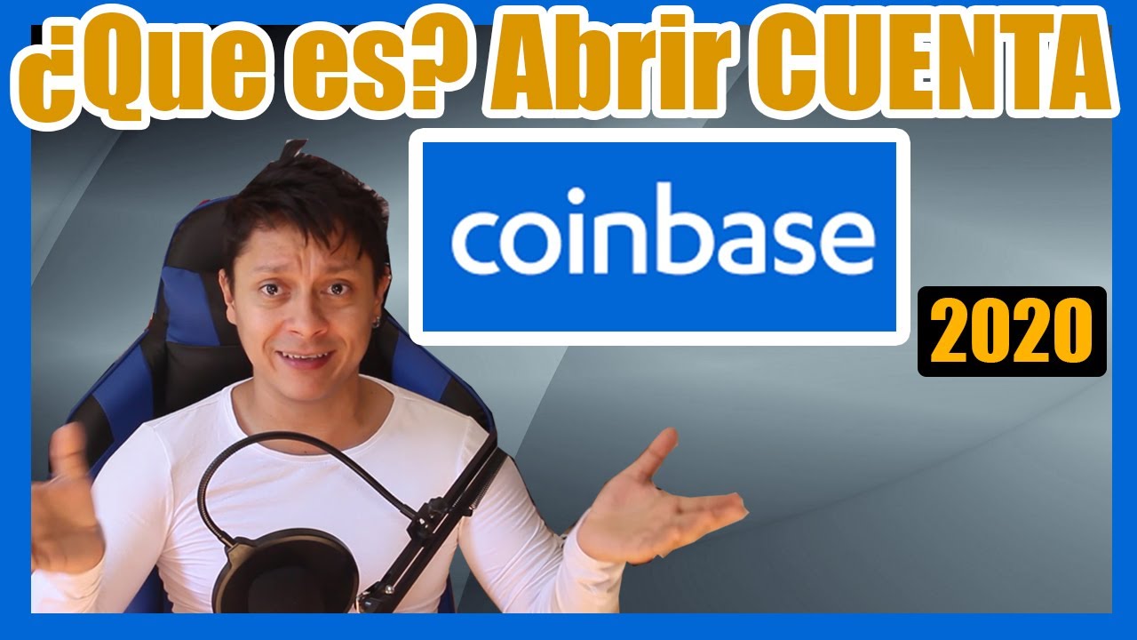 Que es Coinbase » 🤑 2020🤑 y Como abrir una cuenta TUTORIAL