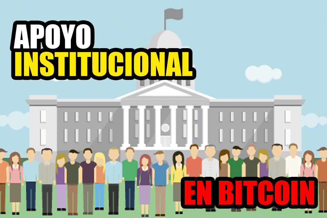 Apoyo institucional ya se encuentra en Bitcoin