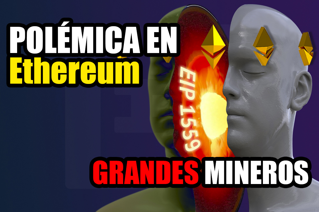Polémica en grupos de minería más grandes de Ethereum se oponen a el plan EIP-1559