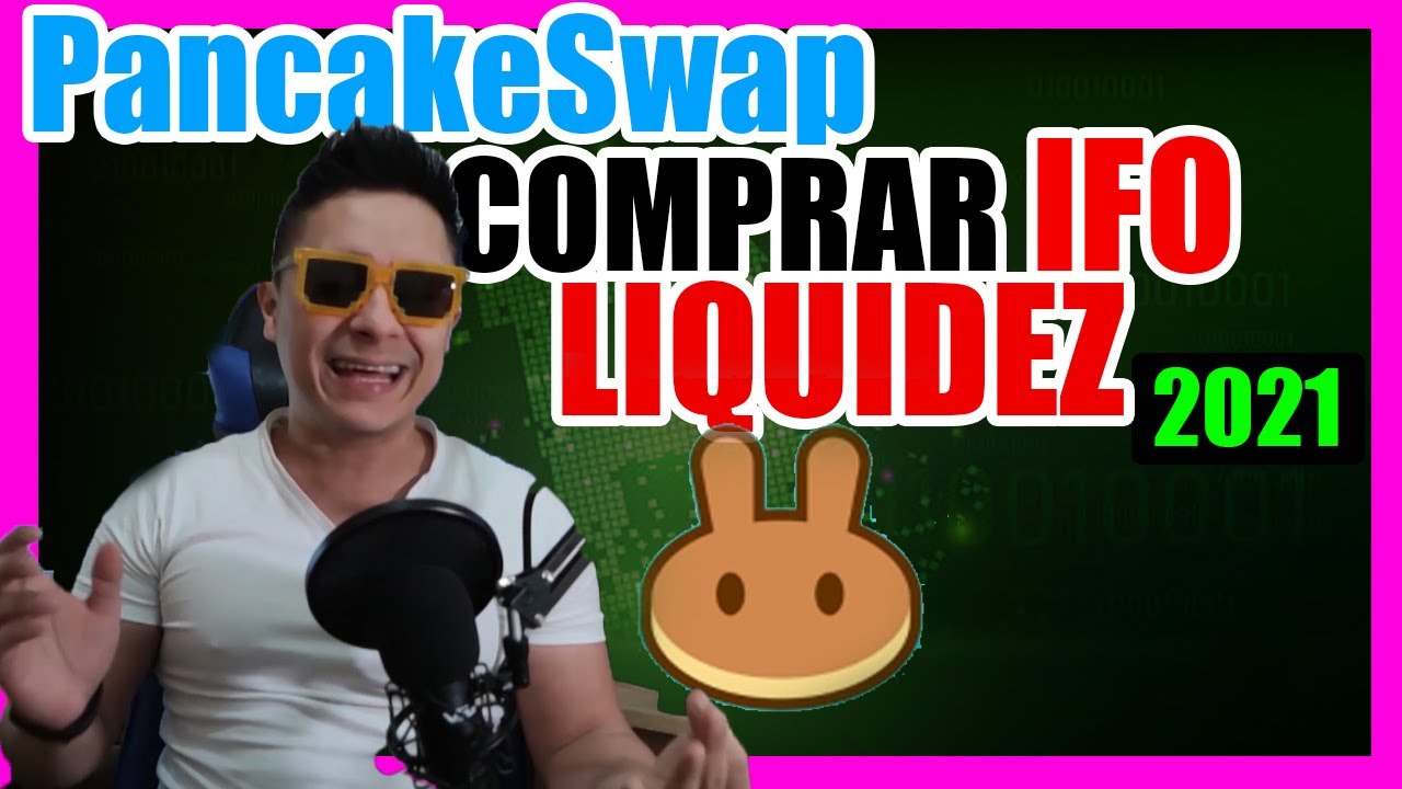 🌟TUTORIAL PancakeSwap🌟APORTAR LIQUIDEZ🌟COMPRAR IFO🌟COMO HACER FARM 2021🌟