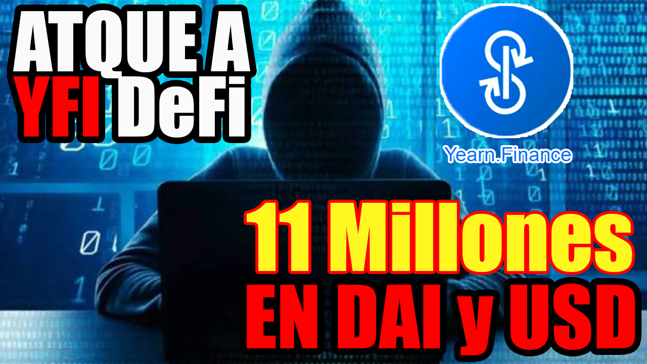 Yearn Finance YFI pierde $11 millones en DAI y USD por un ataque en la DeFi