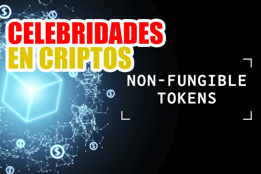 NFT, el nuevo estilo de monetización de las celebridades para el mundo cripto