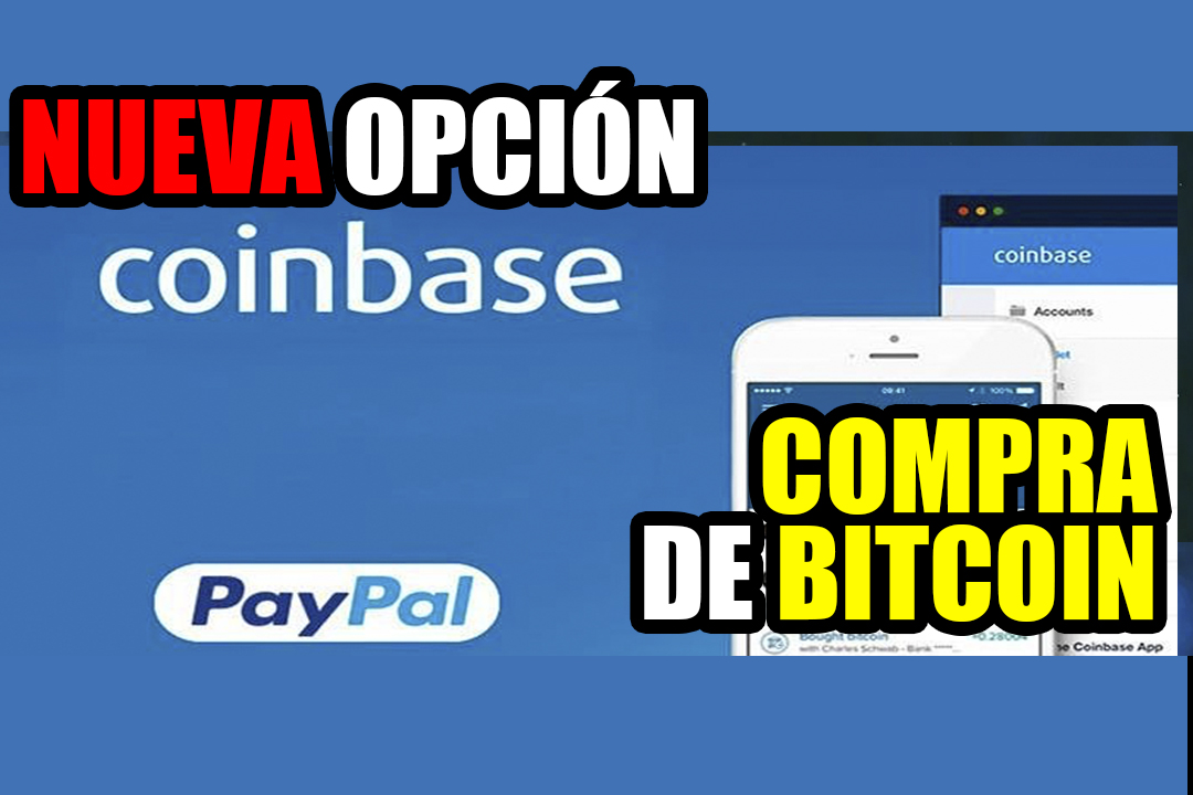 Coinbase ofrece una nueva opción de compra de Bitcoin con PayPal