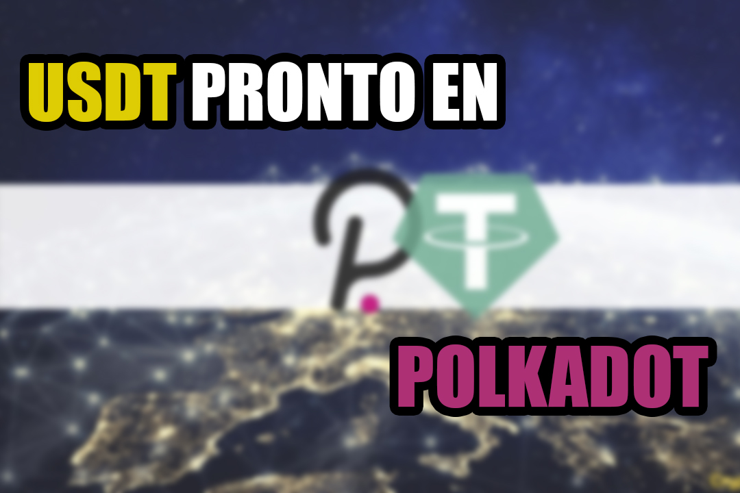 La red de Polkadot se prepara para dar la bienvenida a Tether USDT