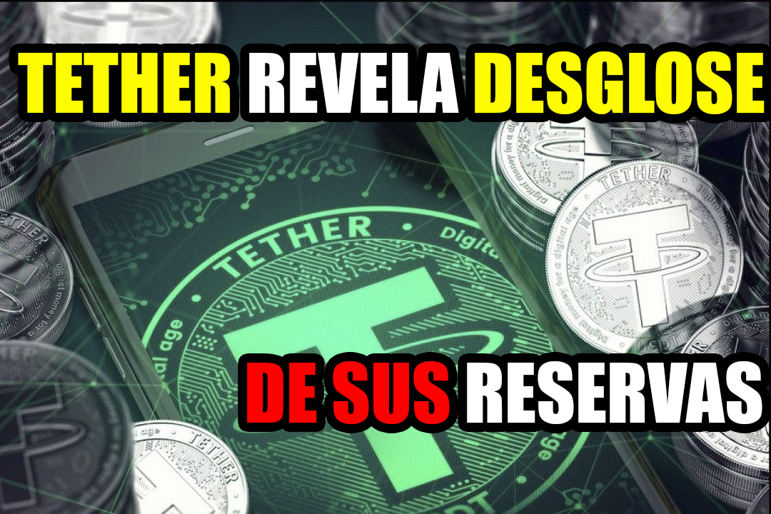 Tether revela un desglose de sus reservas por primera vez desde su lanzamiento en 2014