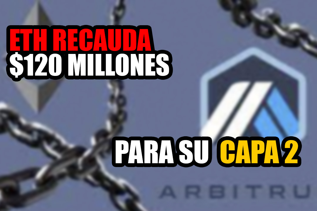 Solución de escalado de Ethereum Arbitrum recauda $120 millones en nuevos fondos