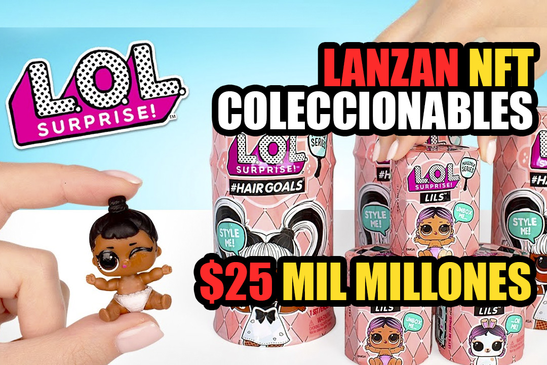 La muñeca LOL Surprise de $25 mil millones lanza coleccionables NFT
