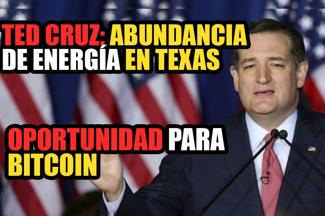 Ted Cruz cree que la abundante energía de Texas es una oportunidad para Bitcoin