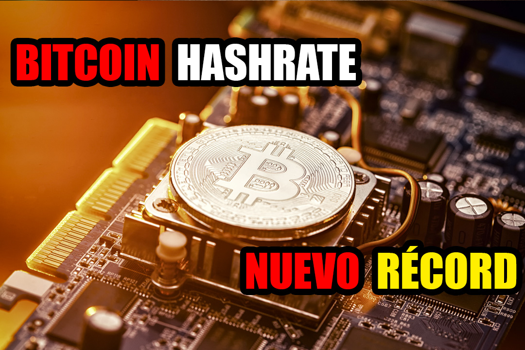 Bitcoin Hashrate alcanza un nuevo récord histórico