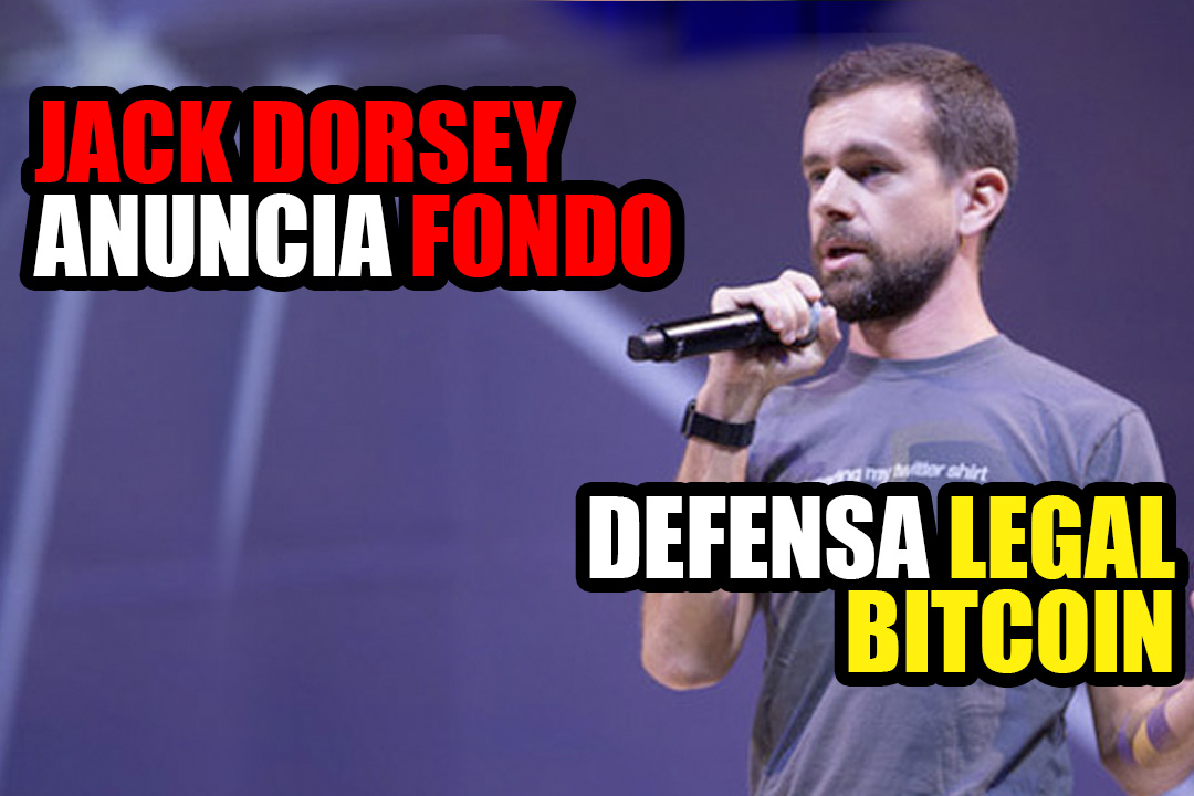 Jack Dorsey anuncia el Fondo de Defensa Legal de Bitcoin