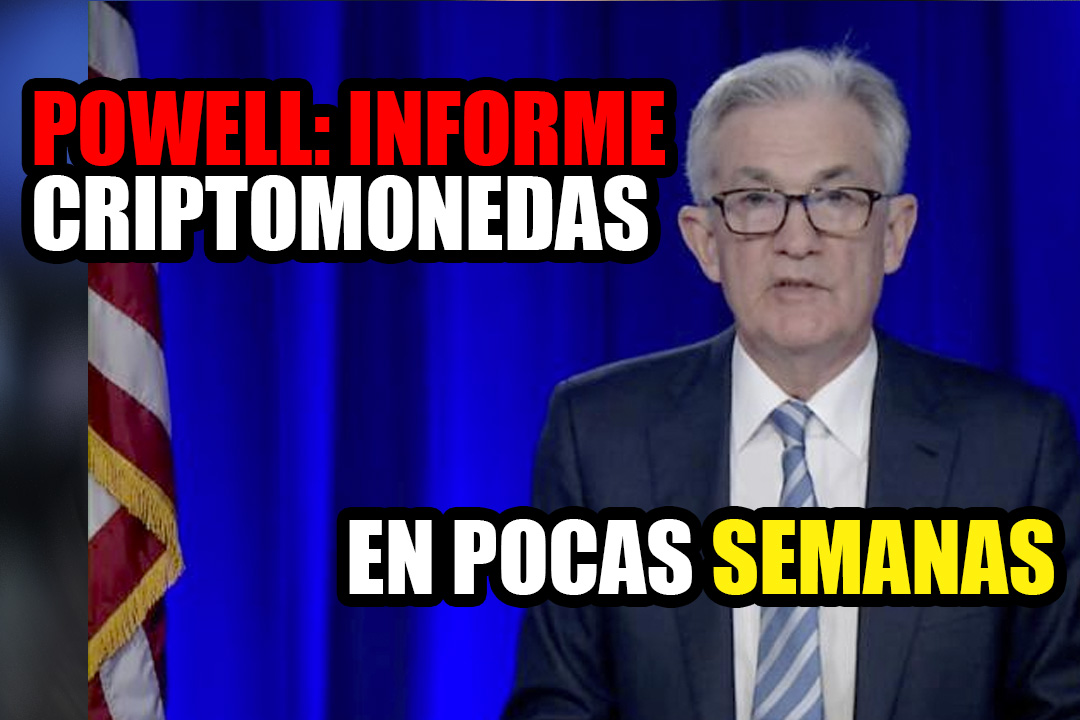 Powell dice que el informe retrasado de la Fed sobre monedas digitales se publicará ‘dentro de unas semanas’