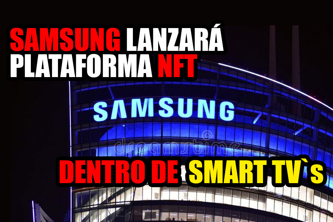 Samsung presentará la plataforma NFT dentro de sus nuevos televisores inteligentes