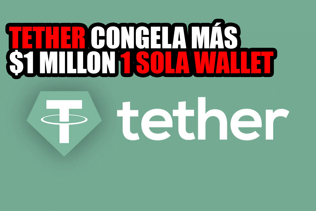 Tether congela más de $ 1 millón en USDT pertenecientes a una sola dirección