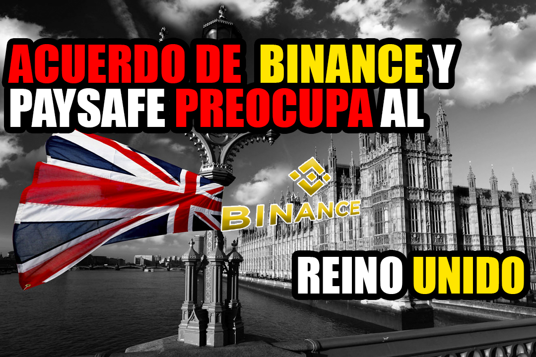 Acuerdo Paysafe de Binance inquieta al regulador financiero del Reino Unido