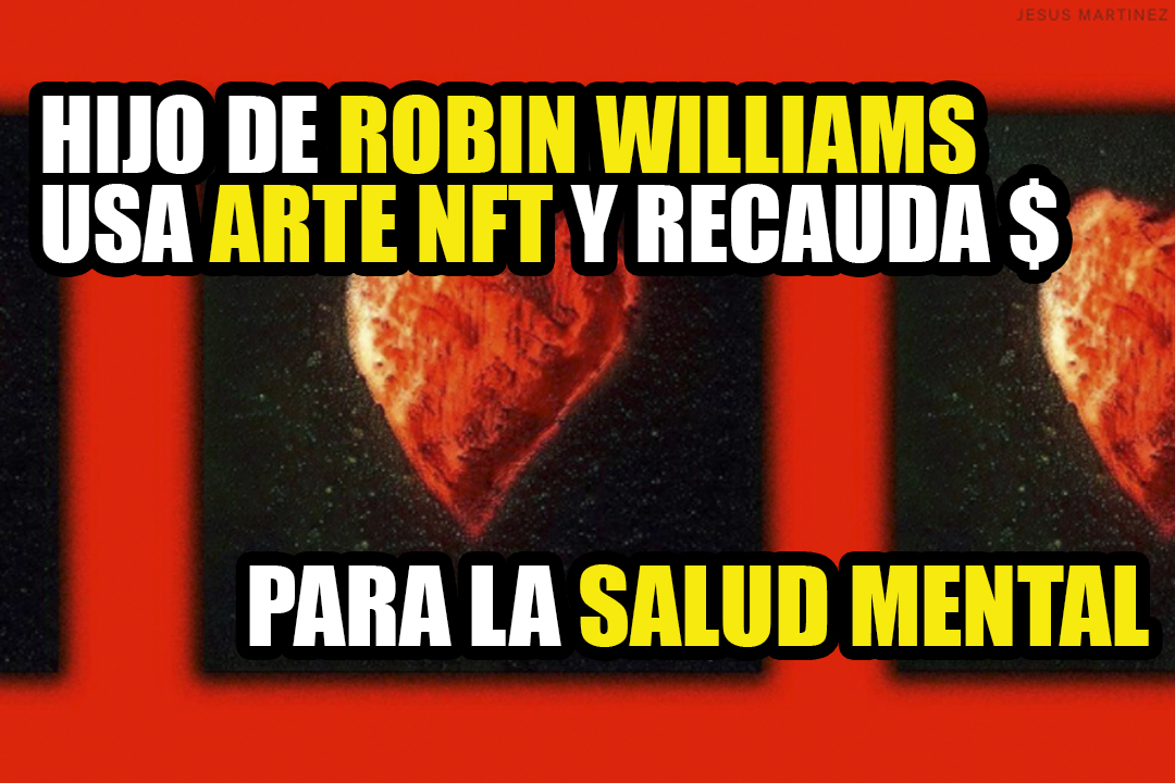 hijo de Robin Williams usa el arte NFT para recaudar dinero para la salud mental