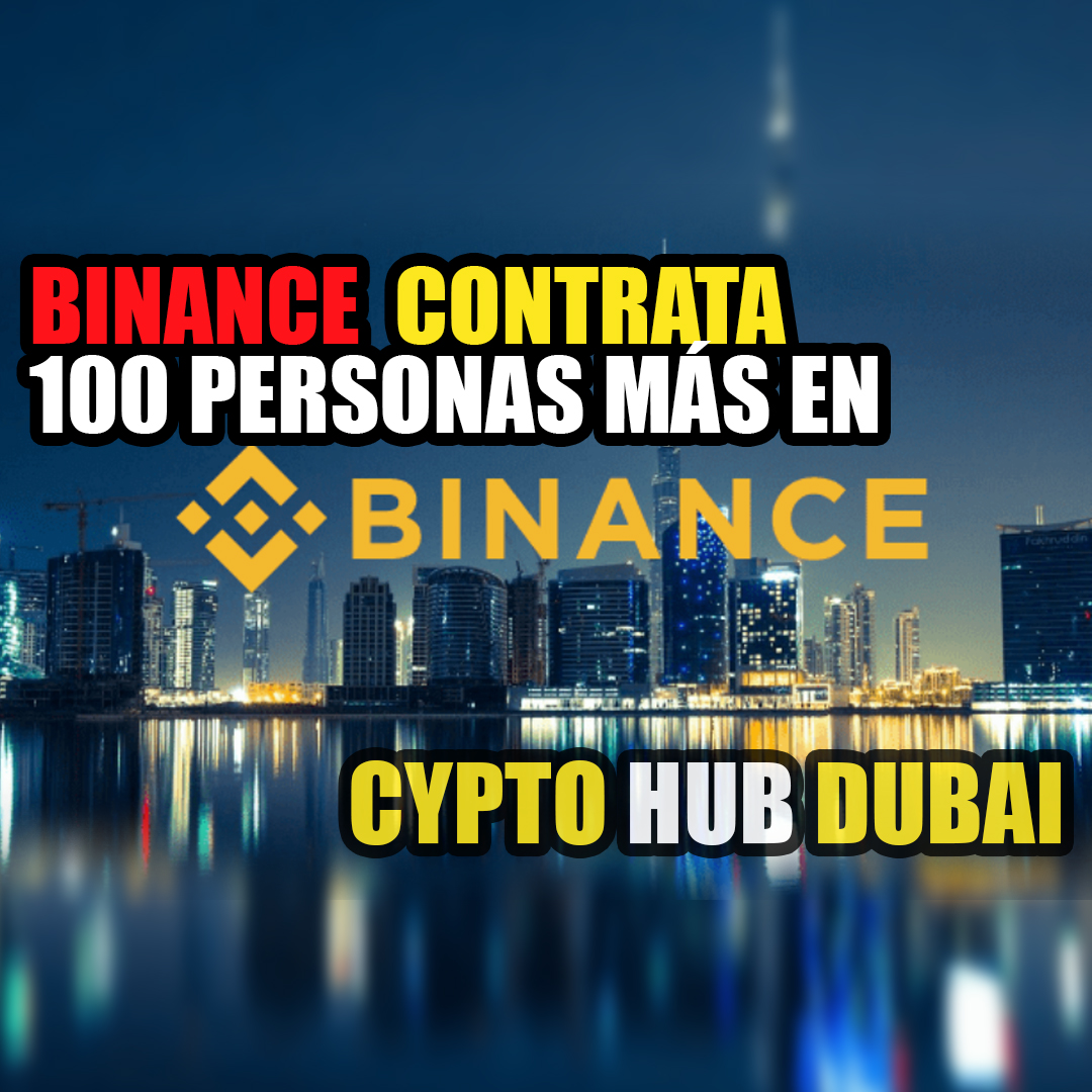 Binance aumenta el reclutamiento y las actividades en el Crypto Hub de Dubái.