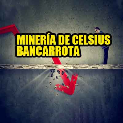 Subsidiaria de minería Bitcoin de Celsius se une a criptoprestamista en declaración de bancarrota - Criptonoticias Hoy