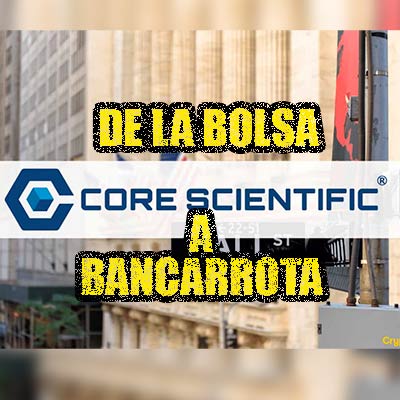 Bitcoin Miner Core Scientific se declarará en bancarrota del Capítulo 11